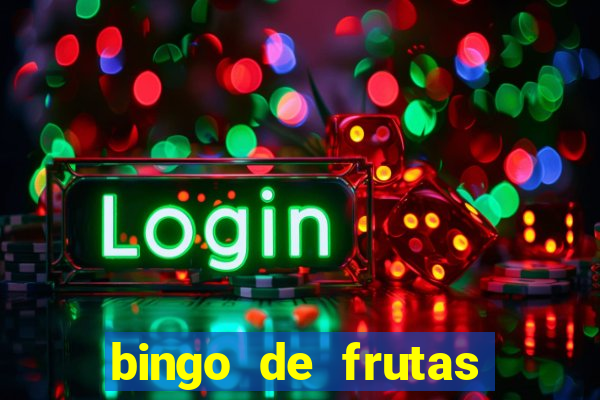 bingo de frutas para imprimir pdf